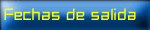 Fechas de salida